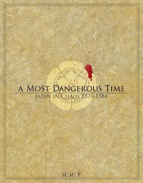 A Most Dangerous Time: Japan in Chaos, 1570-1584 thumbnail