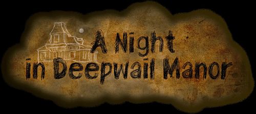 A Night in Deepwail Manor thumbnail