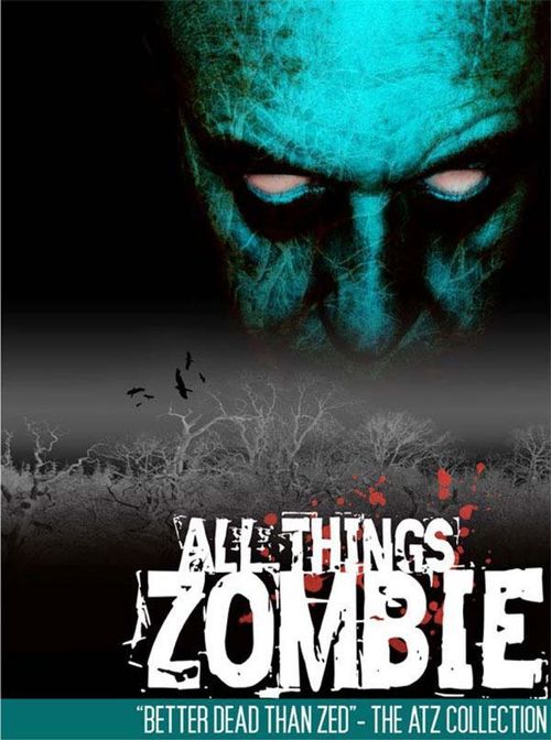 All Things Zombie: Better Dead Than Zed! thumbnail