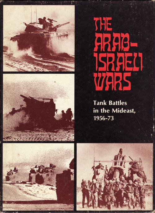 The Arab-Israeli Wars: Tank Battles in the Mideast thumbnail