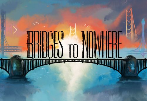 Bridges to Nowhere thumbnail
