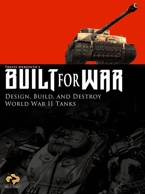 Built for War: Design, Build, and Destroy World War II Tanks thumbnail