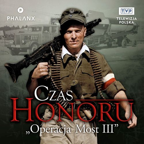 Czas Honoru: Operacja Most III thumbnail