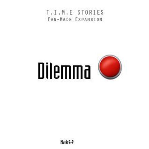 Dilemma (fan expansion for T.I.M.E Stories) thumbnail