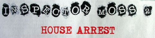 Inspector Moss: House Arrest thumbnail