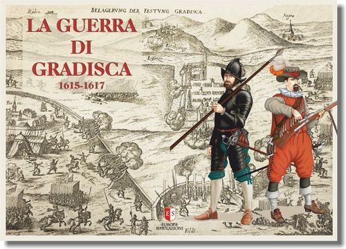 La Guerra di Gradisca 1615-1617 thumbnail