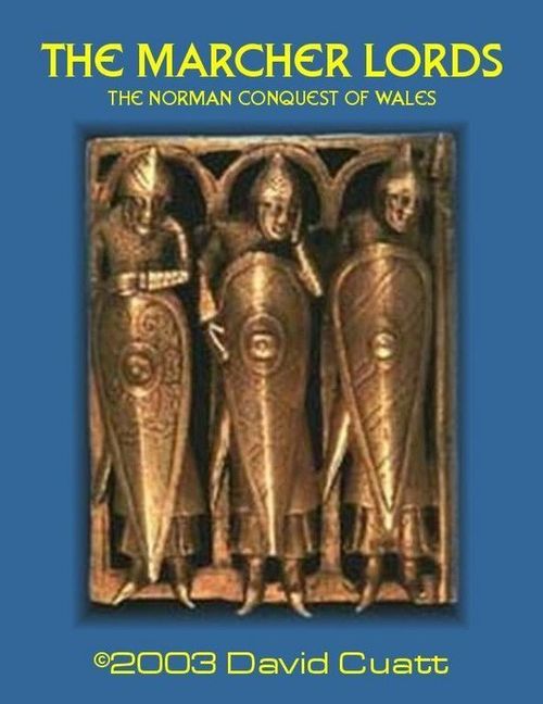 The Marcher Lords: The Norman Conquest of Wales thumbnail