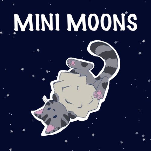 Mini Moons thumbnail