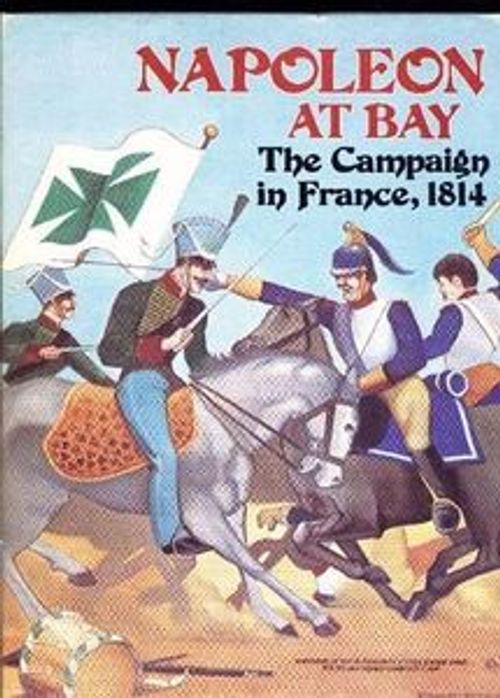 Napoleon at Bay: The Campaign in France, 1814 thumbnail