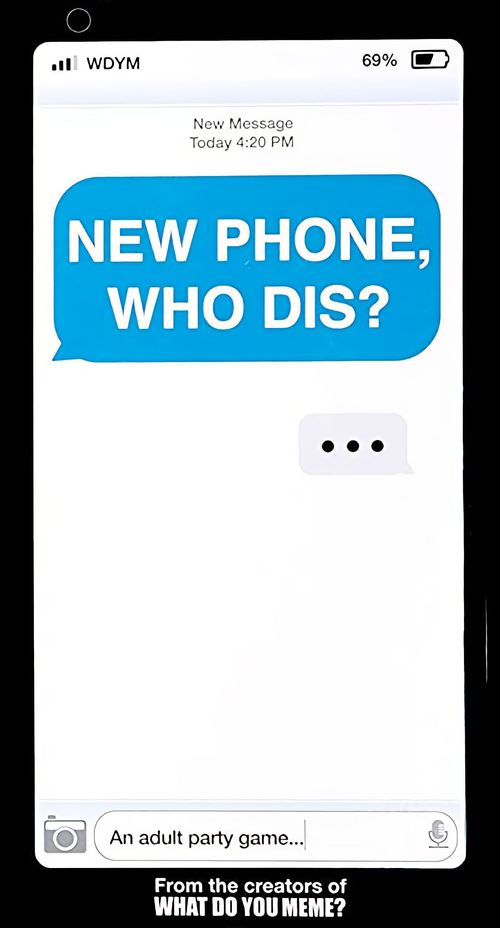 New Phone, Who Dis? thumbnail
