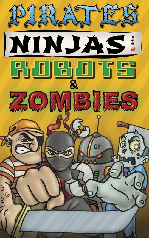 Pirates, Ninjas, Robots, & Zombies thumbnail
