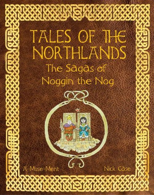 Tales of the Northlands: The Sagas of Noggin the Nog thumbnail