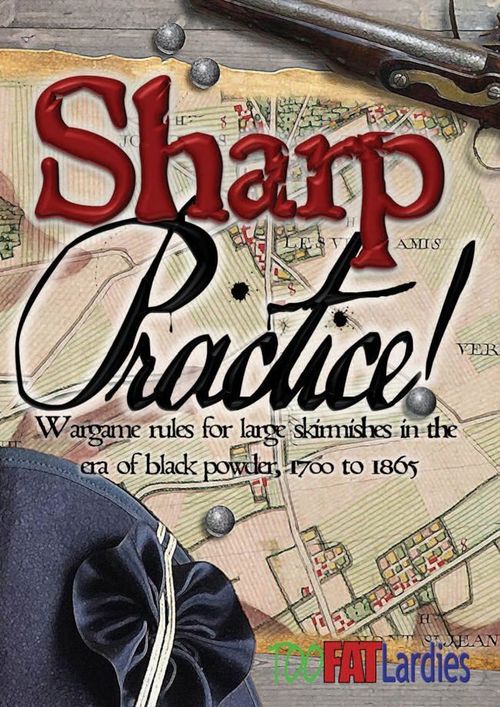 Sharp Practice: Wargame Rules for Large Skirmishes in the Era of Black Powder, 1700 to 1865 thumbnail