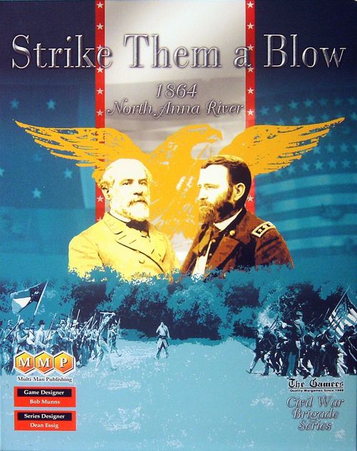 Strike Them a Blow: 1864 North Anna River thumbnail
