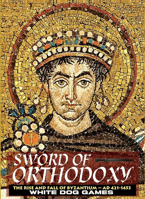 Sword of Orthodoxy: The Rise and Fall of Byzantium 420-1453 thumbnail