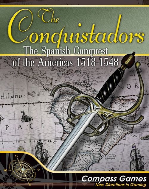 The Conquistadors: The Spanish Conquest of the Americas 1518-1548 thumbnail