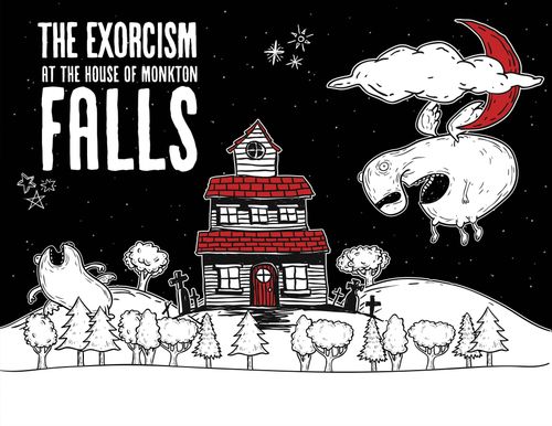The Exorcism at the House of Monkton Falls thumbnail