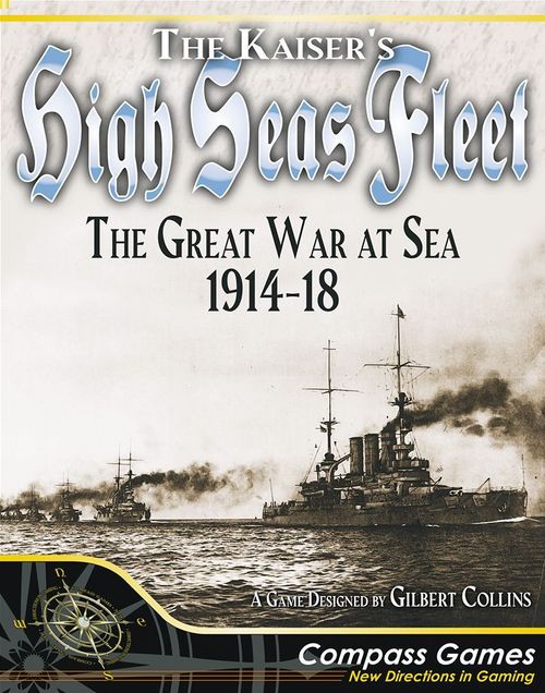 The Kaiser's High Seas Fleet: The Great War at Sea 1914-18 thumbnail
