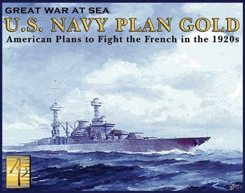 Great War at Sea: U.S. Navy Plan Gold thumbnail