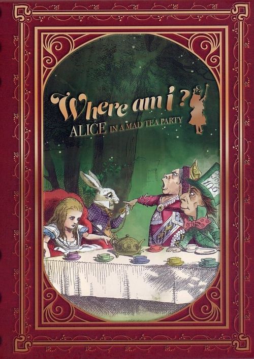 Where am I? Alice in a Mad Tea Party thumbnail